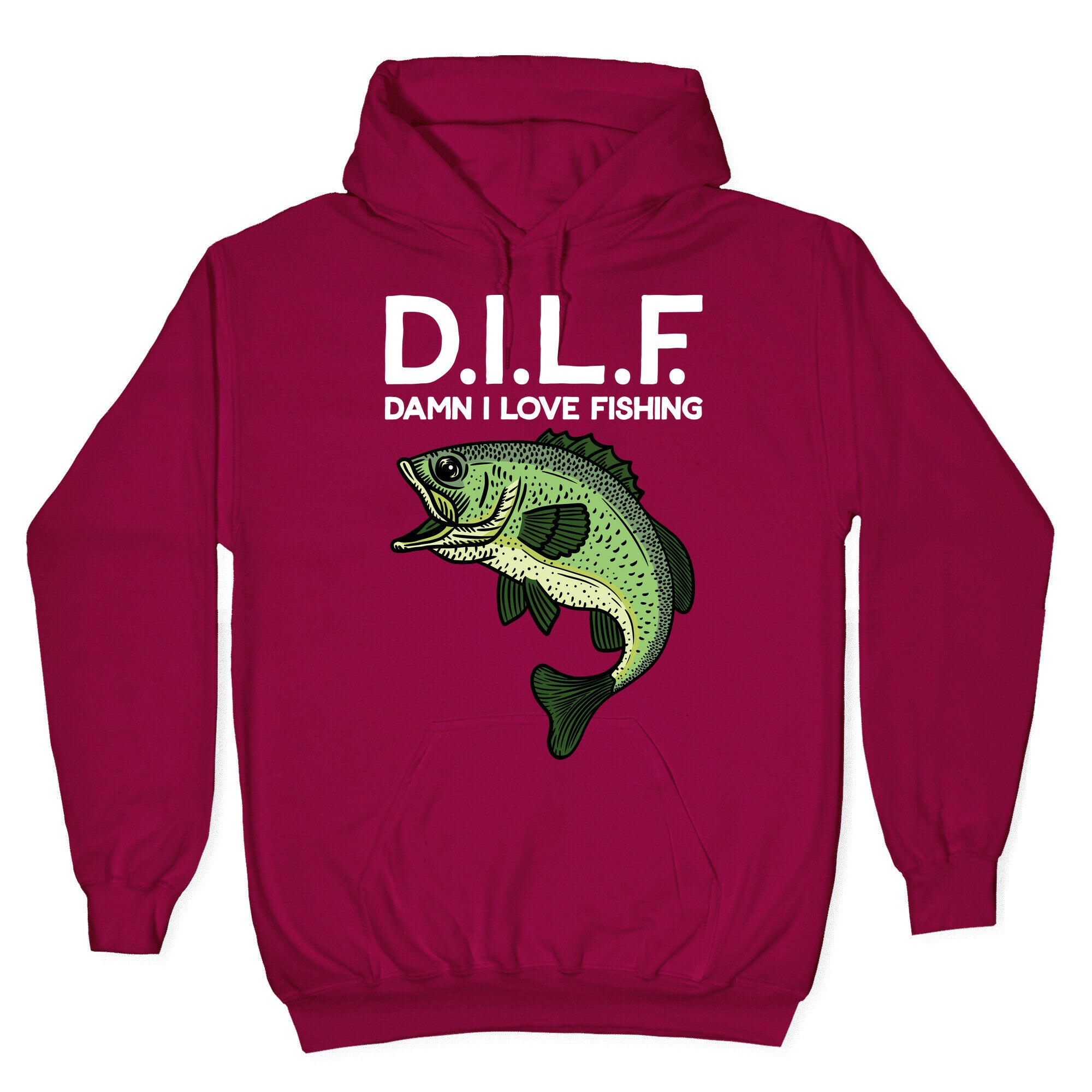 D.I.L.F. Damn I Love Fishing Hoodie